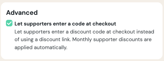 Advanced section on the Discounts page with the Let supporters enter a code at checkout setting ticked